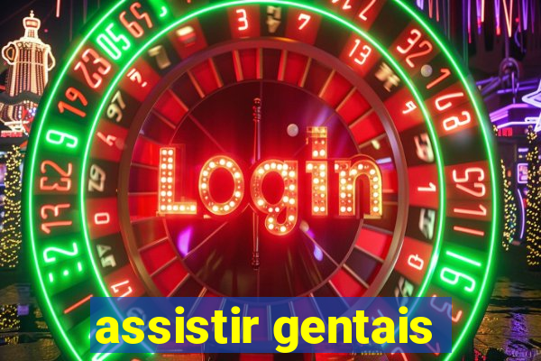 assistir gentais
